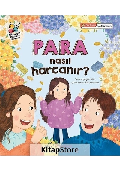 Para Nasıl Harcanır? Gülümseyen Ekonomi Hikayeleri - Hyunjoon Shin - Elma Yayınevi