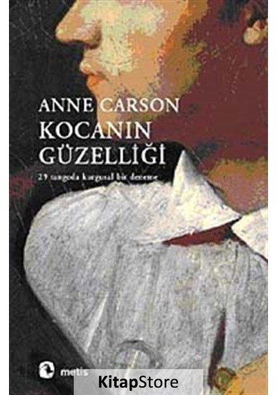 Kocanın Güzelliği / Anne Carson
