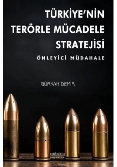 Türkiye Nin Terörle Mücadele Stratejisi: Önleyici Müdahale