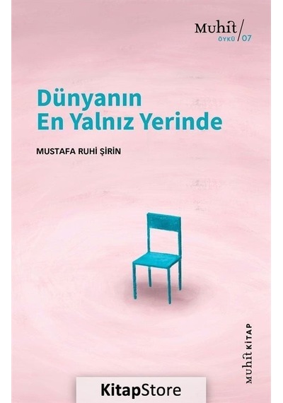 Dünyanın En Yalnız Yerinde - Mustafa Ruhi Şirin