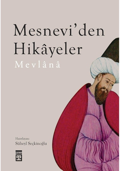 Mesnevi'den Hikayeler: Mevlana