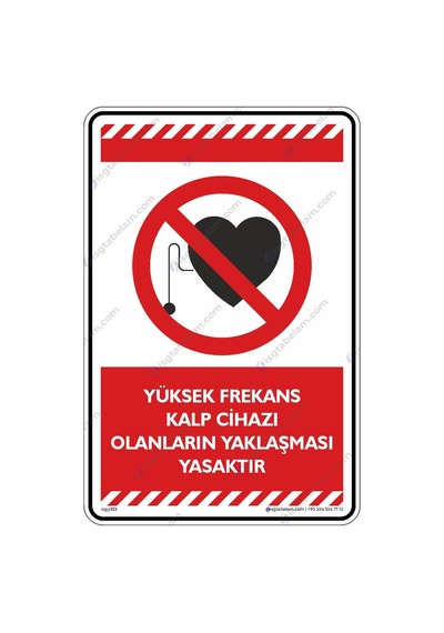 Yüksek Frekans Kalp Cihazı Olanların Yaklaşması Yasaktır