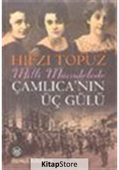 Kitapstore Çamlıca'Nın Üç Gülü / Hıfzı Topuz