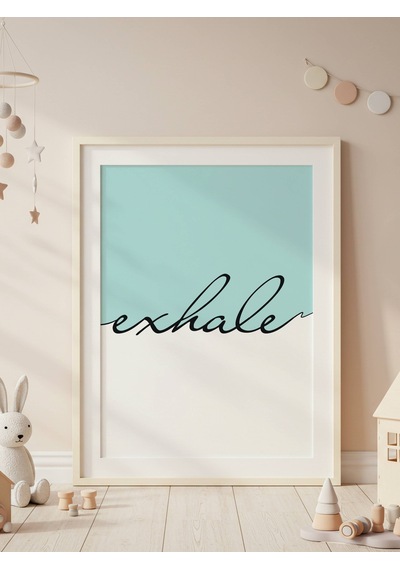 Exhale Dijital Baskı Poster V1 Çerçevesiz