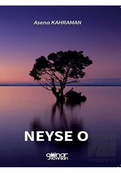 Neyse O - Asena Kahraman - Gülnar Yayınları