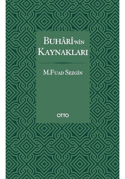 Buhari'nin Kaynakları - M. Fuad Sezgin - Otto