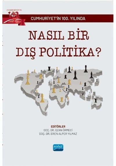 Cumhuriyet'in 100. Yılında Nasıl Bir Dış Politika? - Ozan Örmeci -  Eren Alper Yılmaz - Nobel Akademik Yayıncılık