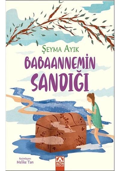 Babaannemin Sandığı - Şeyma Ayık - Altın Kitaplar