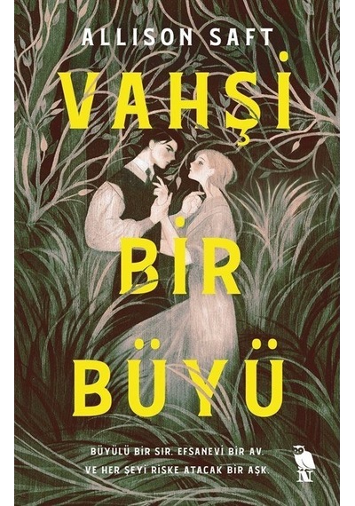 Vahşi Bir Büyü - Allison Saft - Nemesis Kitap
