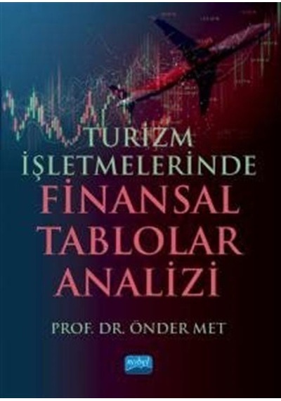 Turizm İşletmelerinde Finansal Tablolar Analizi - Önder Met - Nobel Akademik Yayıncılık