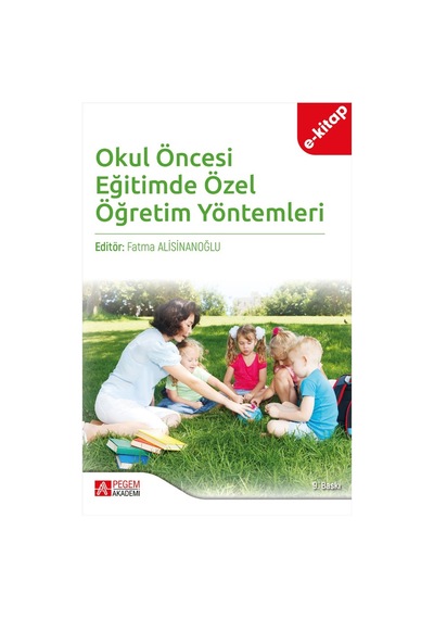 Okul Öncesi Eğitimde Özel Öğretim Yöntemleri E-kitap