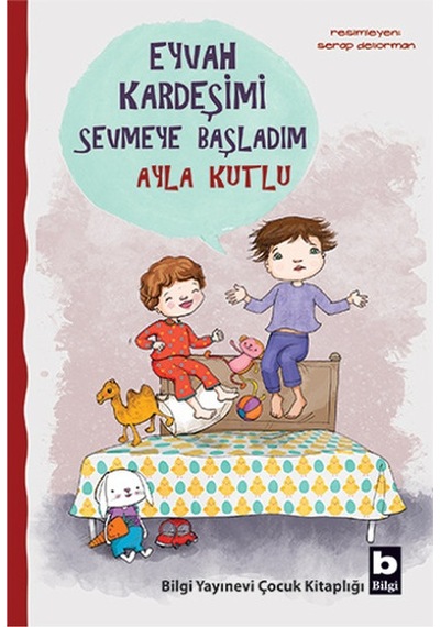Eyvah Kardeşimi Sevmeye Başladım - Ayla Kutlu - Bilgi Yayınevi