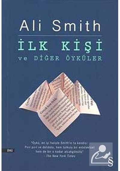 İlk Kişi ve Diğer Öyküler - Ali Smith - Everest Yayınları