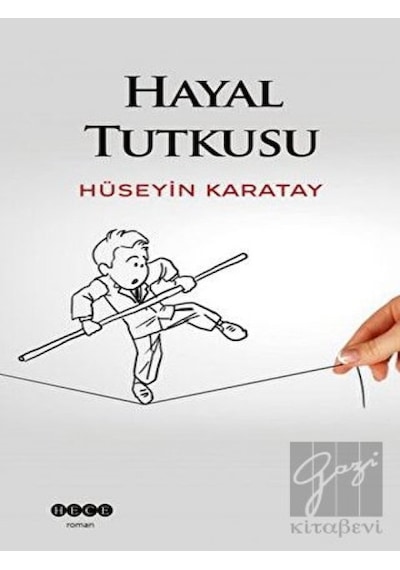 Hayal Tutkusu - Hüseyin Karatay - Hece Yayınları