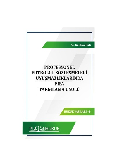 Profesyonel Futbolcu Sözleşmeleri Uyuşmazlıklarında Fıfa Yargılama Usulü
