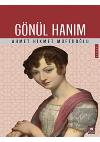 Gönül Hanım - Ahmet Hikmet Müftüoğlu - Türk Edebiyatı Vakfı Yayınları