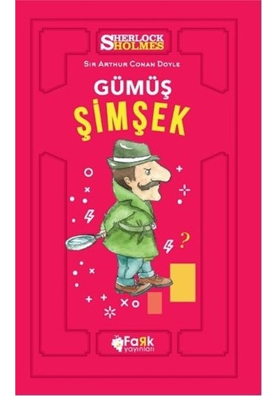 Sherlock Holmes-Gümüş Şimşek - Sir Arthur Conan Doyle - Fark Yayınları