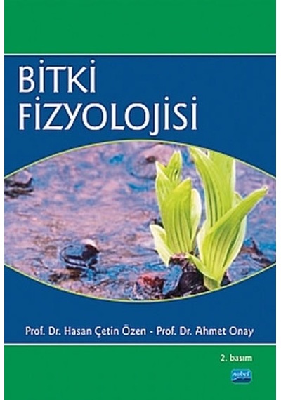 Bitki Fizyolojisi - Hasan Çetin Özen -  Ahmet Onay - Nobel Akademik Yayıncılık