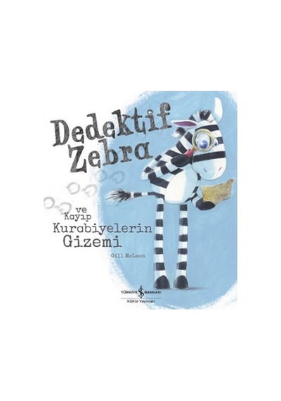 Dedektif Zebra Ve Kayıp Kurabiyelerin Gizemi İş Bankası Kültür Yayınları