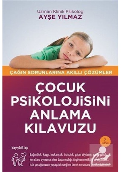 Çocuk Psikolojisini Anlama Kılavuzu - Ayşe Yılmaz - Hayykitap