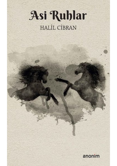 Asi Ruhlar - Halil Cibran - Anonim Yayınları