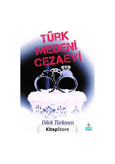 Türk Medeni Cezaevi - Dilek Türkmen - Büyükada Yayıncılık