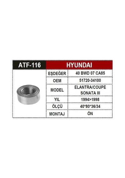 Atf 116 Hyundai Sonata Ön Aks Rulmanı 93 99 14020067