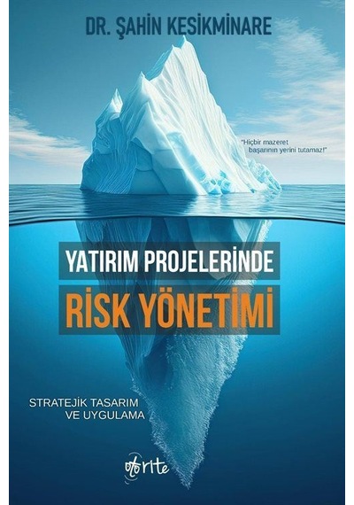 Yatırım Projelerinde Risk Yönetimi / Dr. Şahin Kesikminare