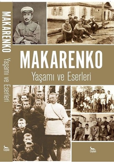 Makarenko-Yaşamı ve Eserleri - Ayşe Berkay - Ceylan Yayıncılık