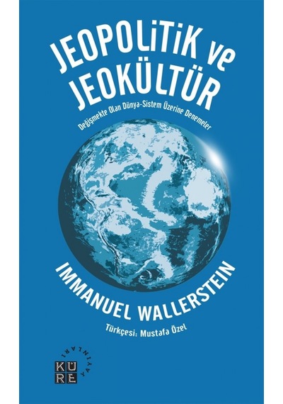 Jeopolitik ve Jeokültür - Immanuel Wallerstein - Küre Yayınları