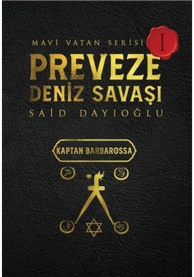Preveze Deniz Savaşı - Mavi Vatan Serisi 1 - Said Dayıoğlu - Otantik Kitap