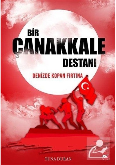 Bir Çanakkale Destanı / Tuna Duran