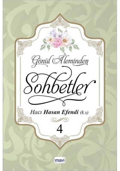 Gönül Aleminden Sohbetler 4 / Hacı Hasan Efendi 9786059899253