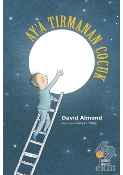 Ay'a Tırmanan Çocuk - David Almond - Günışığı Kitaplığı