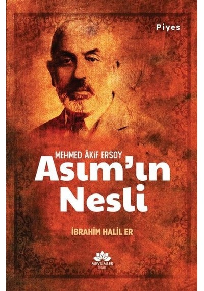 Asım'ın Nesli - Mehmed Akif Ersoy - İbrahim Halil Er - Mevsimler Kitap