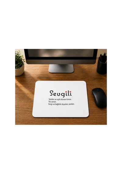 Sevgili Baskılı Mousepad - Sevgiliye Hediye Bilgisayar Altlığı