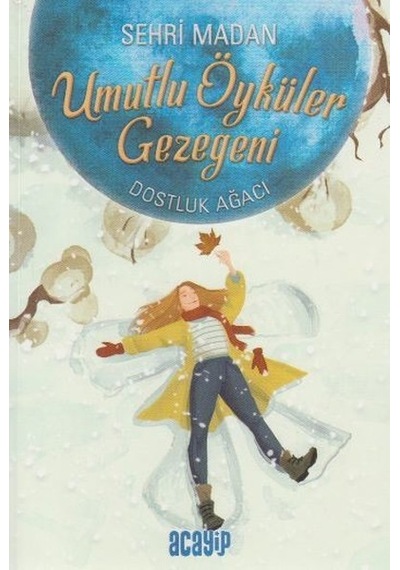 Umutlu Öyküler Gezegeni 2-Dostluk Ağacı - Şehri Madan - Acayip