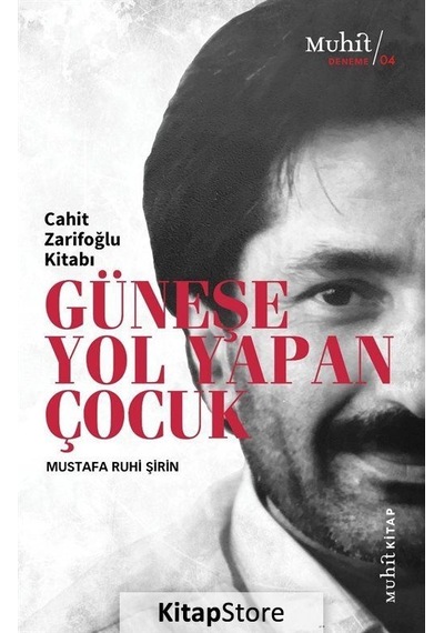 Güneşe Yol Yapan Çocuk / Mustafa Ruhi  Şirin