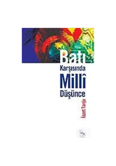 Batı Karşısında Milli Düşünce Olsam - İzzet Tanju - Ötüken Neşriyat