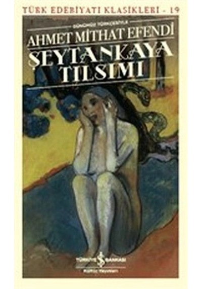 Şeytankaya Tılsımı Günümüz Türkçesiyle - Türk Edebiyatı Klasikleri