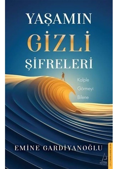 Yaşamın Gizli Şifreleri / Emine Gardiyanoğlu