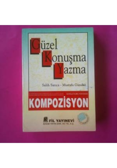Güzel Konuşma Yazma Kompozisyon Salih Sarica-Mustafa Gündüz 1999