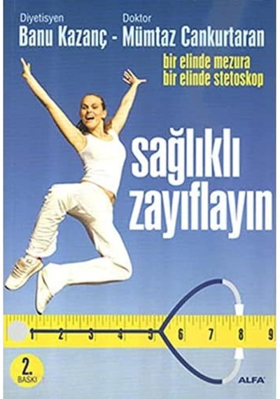 Sağlıklı Zayıflayın: Bir Elinde Mezura, Bir Elinde Steteskop