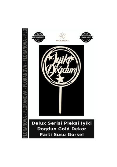 Delux Serisi Pleksi İyiki Dogdun Gold Dekor Parti Süsü Görsel Altın