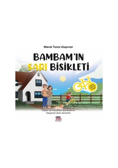 Bambam'ın Sarı Bisikleti - Meral Tuna Ulupınar - Servet