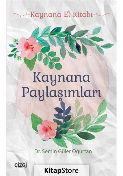 Kaynana Paylaşımları - Semin Güler Oğurtan - Çizgi Kitabevi