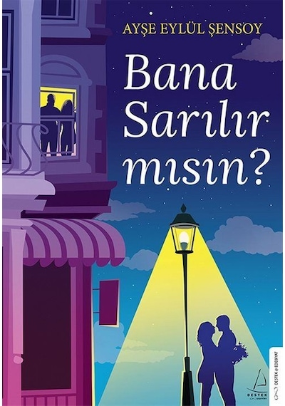 Bana Sarılır mısın? - Ayşe Eylül Şensoy - Destek Yayınları