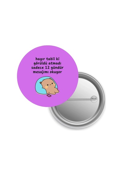 Hayır Tabii Ki Görüldü Atmadı / Rozet Diğer