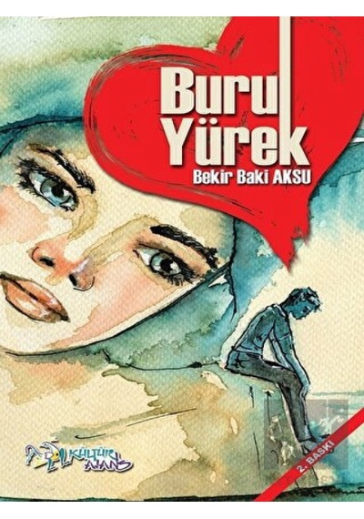 Buruk Yürek - Bekir Baki Aksu - Kültür Ajans Tanıtım ve Organizasyo