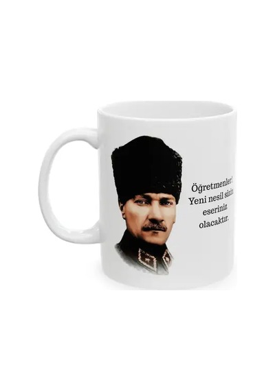 24 Kasım Öğretmenler Günü Hediyesi Porselen Kupa Bardak Atatürk Portreli Öğretmenler Yeni Nesil Sizin Eseriniz Olacaktır Yazılı Kupa Beyaz